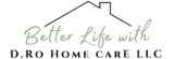 D.Ro Home Care LLC